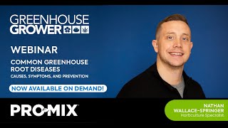 Common Greenhouse Root Diseases – Causes, Symptoms, and Prevention | Webinar